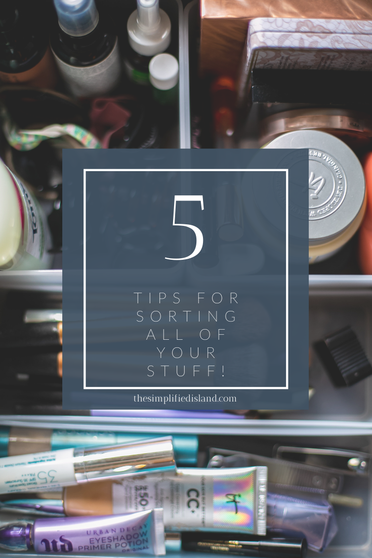 5 tips for sorting all your stuff